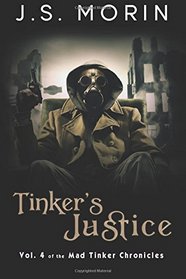 Tinker's Justice (Mad Tinker Chronicles) (Volume 4)