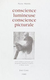 Conscience lumineuse, conscience picturale (French Edition)