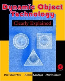Dynamic Object Technology Clearly Explained (Clearly Explained)