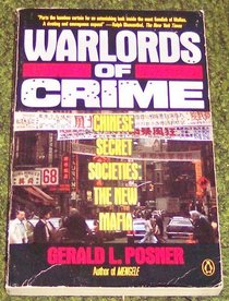 Warlords of Crime: Chinese Secret Societies : The New Mafia