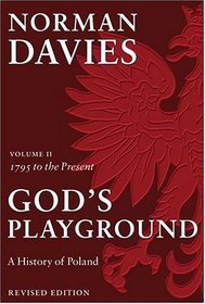God's Playground: A History of Poland, Vol. 2