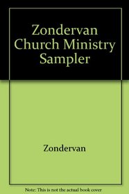 Zondervan Church Ministry Sampler (The latest books for church leaders)