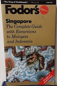 Singapore: The Complete Guide, with Walking Tours, Dining, Shopping and Trips to Malaysia a nd Indonesia (Fodor's Singapore)