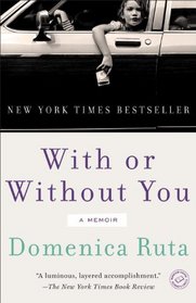 With or Without You: A Memoir