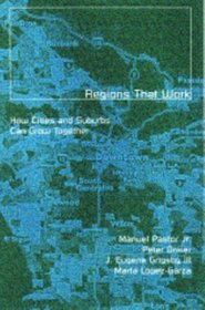 Regions That Work: How Cities and Suburbs Can Grow Together (Globalization and Community Series)