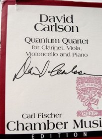 David Carlson: Quantum Quartet for Clarinet, Viola, Violoncello and Piano (Chamber Music Edition)