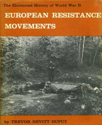 European Resistance Movements (Illustrated History of World War II)
