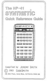 The HP-41 SYNTHETIC Quick Reference Guide