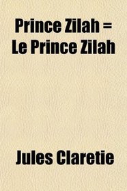 Prince Zilah = Le Prince Zilah
