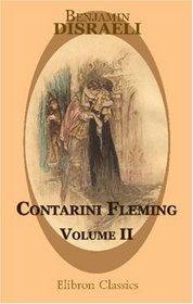 Contarini Fleming: A psychological romance. Volume 2