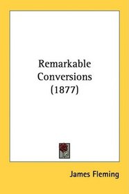 Remarkable Conversions (1877)