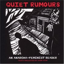Quiet Rumours : An Anarcha-Feminist Reader