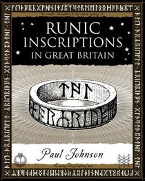 Runic Inscriptions: In Great Britain (Wooden Books Gift Book)