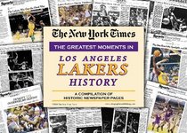 New York Times Greatest Moments in LA Lakers History