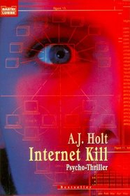 Internet Kill. Psycho-Thriller.