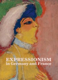 Expressionism in Germany and France: From Van Gogh to Kandinsky