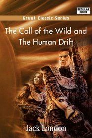 The Call of the Wild and The Human Drift