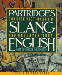 Concise Dictionary of Slang and Unconventional English