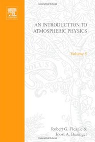 Atmosphere, Ocean and Climate Dynamics, Volume 5: An Introductory Text (International Geophysics)