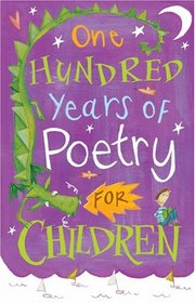 One Hundred Years of Poetry: For Children