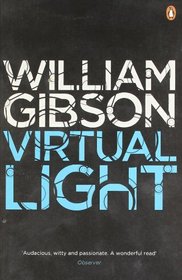 Virtual Light (Bridge Trilogy Vol 1)