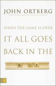 When the Game Is Over, It All Goes Back in the Box