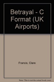 Betrayal - C Format (UK Airports)