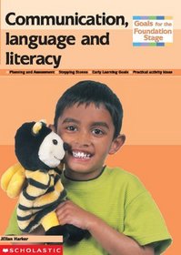 Communication, Language and Literacy (Goals for the Foundation Stage)