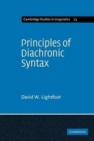 Principles of Diachronic Syntax. Cambridge Studies in Linguistics, Volume 23