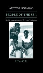 People of the Sea : Identity and Descent among the Vezo of Madagascar (Cambridge Studies in Social and Cultural Anthropology)