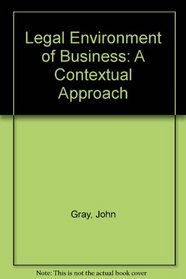 Legal Environment of Business: A Contextual Approach