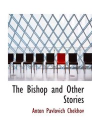 The Bishop  and Other Stories
