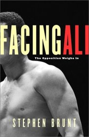 Facing Ali : The Opposition Weighs In