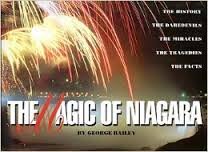 The Magic of Niagara: The History, the Daredevils, the Miracles, the Tragedies, the Facts