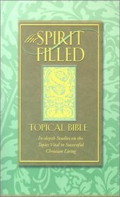 The Spirit-Filled Believer's Topical Bible: Reference Edition