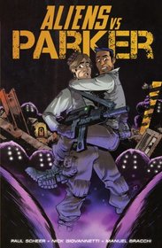 Aliens Vs Parker Volume 1 TP