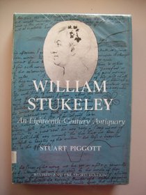 William Stukeley: An Eighteenth-century Antiquary