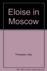Eloise in Moscow
