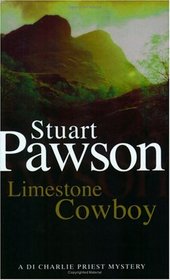 Limestone Cowboy (DCI Charlie Priest, Bk 9)