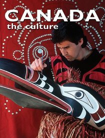 Canada: The Culture (Lands, Peoples, and Cultures)