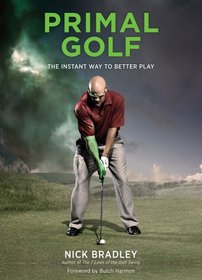 Primal Golf: The Instant Way to Better Play