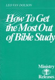 How to Get the Most Out of Bible Study (Harvest Series)