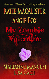 My Zombie Valentine: Bring Out Your Dead / Gentlemen Prefer Voodoo / Zombiewood Confidential / Every Part of You