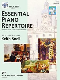 Essential Piano Repertoire of the 17th, 18th, & 19th Centuries Level 10 (Neil A Kjos Piano Library Book & CD, Level Ten)
