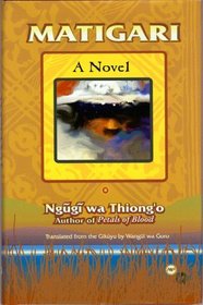 Matigari: A Novel (African Writers Library)