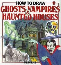 How to Draw Ghosts, Vampires, and Haunted Houses (Young Artist Series)