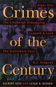 Crimes of the Century: From Leopold and Loeb to O.J. Simpson