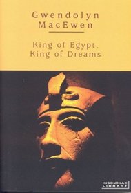 King of Egypt, King of Dreams (Insomniac Library)