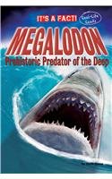Megalodon: Prehistoric Predator of the Deep (It's a Fact)