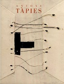 Antoni Tapies: New Paintings [exhibition: Apr. 21-Jun. 3, 2006]